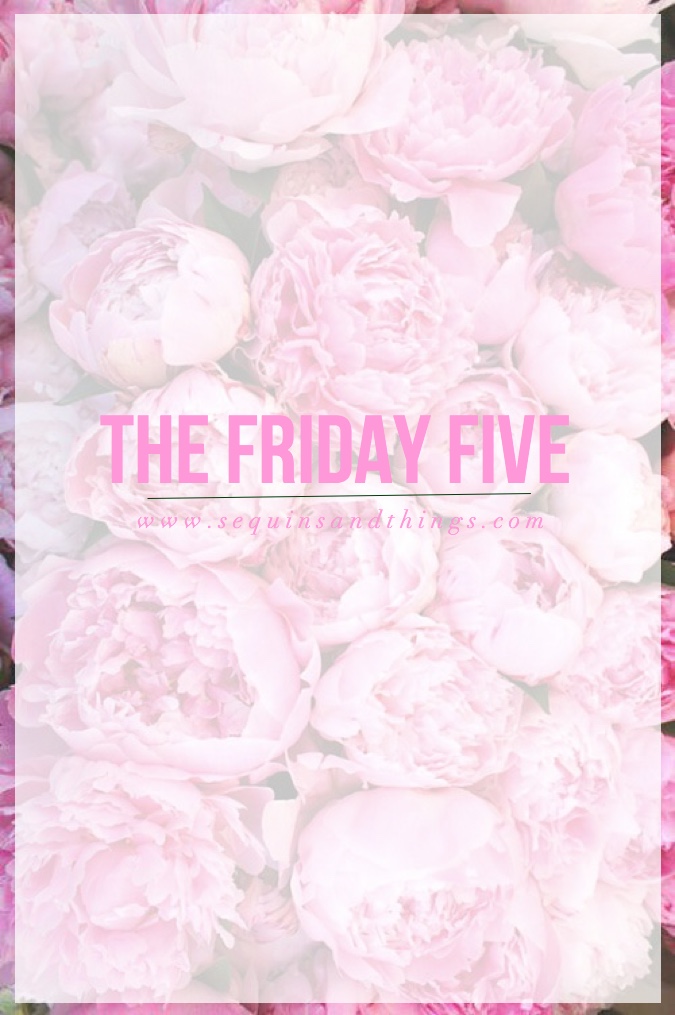 the friday five, sequins and things, friday five